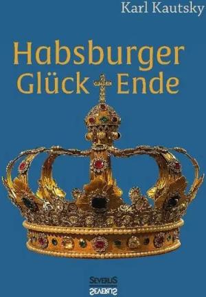Habsburger Glück und Ende