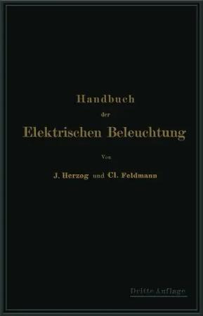 Handbuch der Elektrischen Beleuchtung