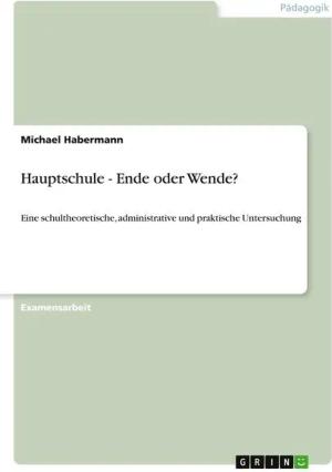 Hauptschule - Ende oder Wende?