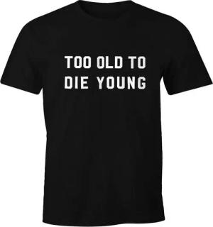 MoonWorks Print-Shirt Too old to die young Shirt Herren T-Shirt Fun-Shirt mit Print