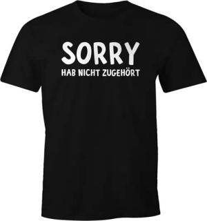 MoonWorks Print-Shirt Herren T-Shirt Fun-Shirt Spruch-Shirt Sorry hab nicht zugehört mit Print