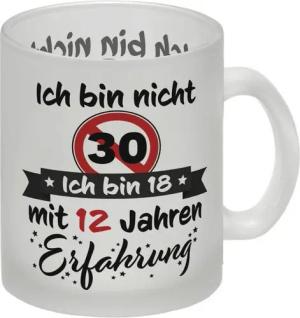 speecheese Tasse 30. Geburtstag Glas Tasse mit lustigem Spruch: 18 mit Erfahrung