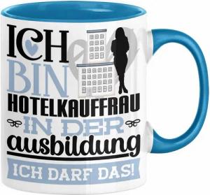 Trendation Tasse Hotelkauffrau Ausbildung Start Geschenk Tasse Ich Bin Hotelkauffrau In