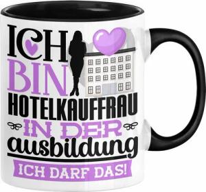 Trendation Tasse Hotelkauffrau Ausbildung Start Geschenk Tasse Ich Bin Hotelkauffrau In