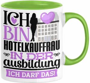 Trendation Tasse Hotelkauffrau Ausbildung Start Geschenk Tasse Ich Bin Hotelkauffrau In