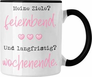 Trendation Tasse Lustige Tasse mit Spruch für Frauen Meine Ziele? Feierabend Und Langfr