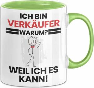 Trendation Tasse Verkäufer Geschenk Tasse Lustiger Spruch Ich Bin Verkäufer Warum Weil