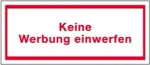 König Werbeanlagen Hinweisschild Keine Werbung einwerfen, Textschild