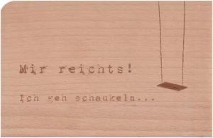 holzpost GmbH Postkarte Holzpostkarte "Mir reichts! Ich geh schaukeln...