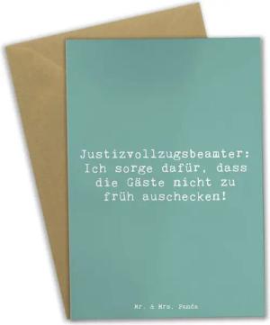 Mr. & Mrs. Panda Grußkarte Justizvollzugsbeamter: Ich sorge dafür, dass die Gäste nicht zu früh, Matte Innenseite