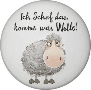 speecheese Magnet Schaf Magnet rund rund mit Spruch Ich Schaf das komme was Wolle
