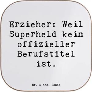 Mr. & Mrs. Panda Getränkeuntersetzer Erzieher Superheld - Weiß - Geschenk, Anerkennung, Tassen Untersetzer, 1-tlg., Robustes Material