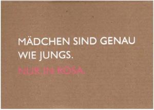 Postkarte Pappcard-Postkarte "Mädchen sind genau wie Jungs. Nur in rosa.