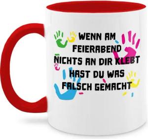 Shirtracer Tasse Wenn am Feierabend nichts an dir klebt - Erzieher Erzieherin Geschenk, Keramik, Erzieher