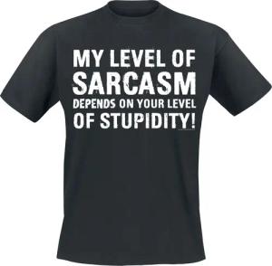 Sprüche T-Shirt - My Level Of Sarcasm Depends On Your Level Of Stupidity! - M bis 4XL - für Männer - Größe L - schwarz