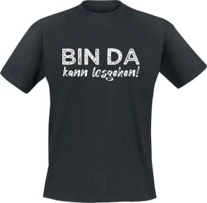 Sprüche T-Shirt - Bin da kann losgehen! - M bis 5XL - für Männer - Größe M - schwarz