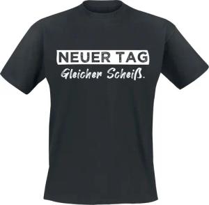 Sprüche T-Shirt - Neuer Tag - Gleicher Scheiß - M bis 4XL - für Männer - Größe L - schwarz