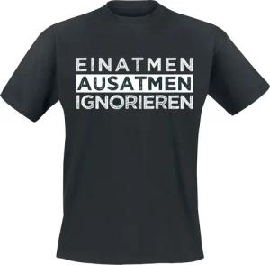 Sprüche T-Shirt - Einatmen Ausatmen Ignorieren - M bis 5XL - für Männer - Größe XL - schwarz