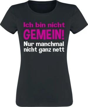 Sprüche T-Shirt - Ich bin nicht gemein! - M bis 3XL - für Damen - Größe XL - schwarz