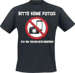 Sprüche T-Shirt - Bitte keine Fotos - Ich bin krankgeschrieben! - S - für Männer - Größe S - schwarz
