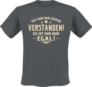 Sprüche T-Shirt - Ich habe das schon verstanden! Es ist mir nur egal! - M bis 3XL - für Männer - Größe XL - grau