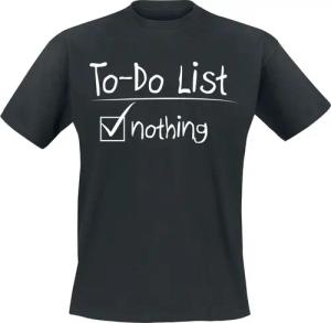 Sprüche T-Shirt - To-Do List - M bis 4XL - für Männer - Größe XL - schwarz