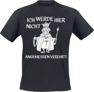Sprüche T-Shirt - Ich werde hier nicht angemessen verehrt! - M bis 3XL - für Männer - Größe M - schwarz