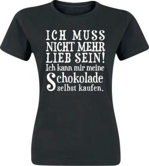 Sprüche T-Shirt - Ich muss nicht mehr lieb sein! - S bis XXL - für Damen - Größe S - schwarz