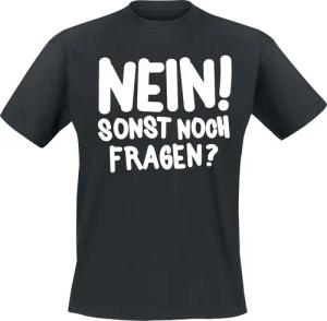 Sprüche T-Shirt - Nein! Sonst noch fragen? - M bis 3XL - für Männer - Größe M - schwarz