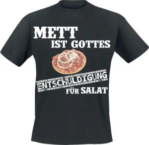 Sprüche T-Shirt - Mett ist Gottes Entschuldigung - M bis 4XL - für Männer - Größe 4XL - schwarz