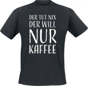 Sprüche T-Shirt - Der tut nix der will nur Kaffee - S bis 4XL - für Männer - Größe 3XL - schwarz