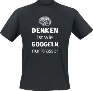 Sprüche T-Shirt - Denken ist wie googeln, nur krasser - M bis 3XL - für Männer - Größe 3XL - schwarz