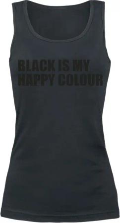 Sprüche Top - Black Is My Happy Colour - S bis XXL - für Damen - Größe S - schwarz