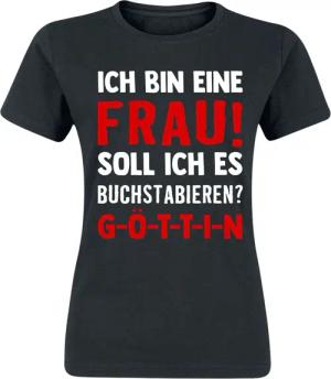 Sprüche T-Shirt - Ich bin eine Frau! Soll ich es buchstabieren? - S bis XXL - für Damen - Größe XL - schwarz