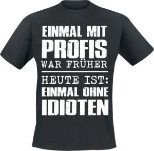 Sprüche T-Shirt - Einmal ohne Idioten - S bis 4XL - für Männer - Größe M - schwarz