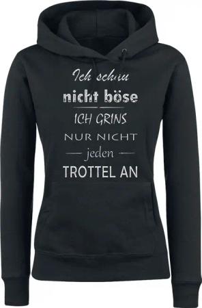 Sprüche Kapuzenpullover - Ich schau nicht böse - Ich grins nur nicht jeden Trottel an - M bis L - für Damen - Größe L - schwarz