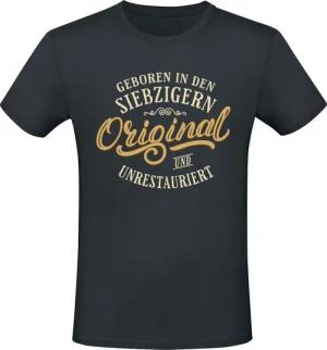 Sprüche T-Shirt - Geboren in den Siebzigern - original und unrestauriert - M bis L - für Männer - Größe L - schwarz