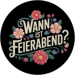 speecheese Magnet Wann ist Feierabend Blumensprache Magnet rund
