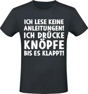 Sprüche T-Shirt - Ich lese keine Anleitungen! Ich drücke Knöpfe bis es klappt! - M bis 3XL - für Männer - Größe M - schwarz