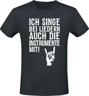 Sprüche T-Shirt - Ich singe bei Liedern auch die Instrumente mit! - M bis 3XL - für Männer - Größe 3XL - schwarz