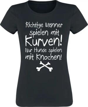 Sprüche T-Shirt - Richtige Männer spielen mit Kurven! Nur Hunde spielen mit Knochen! - XL bis 3XL - für Damen - Größe XL - schwarz