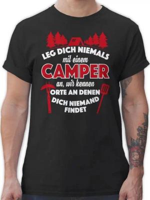 Shirtracer T-Shirt Leg dich niemals mit einem Camper an Hobby Outfit