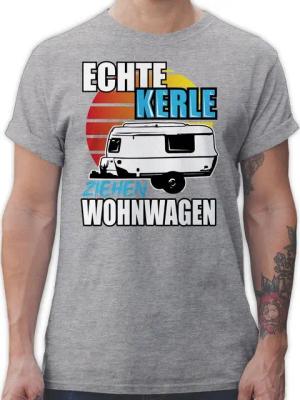 Shirtracer T-Shirt Echte Kerle ziehen Wohnwagen Hobby Outfit