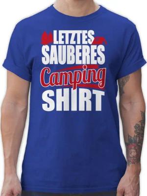 Shirtracer T-Shirt Letztes sauberes Camping Shirt Hobby Outfit