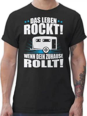 Shirtracer T-Shirt Das Leben rockt! Wohnwagen weiß Hobby Outfit