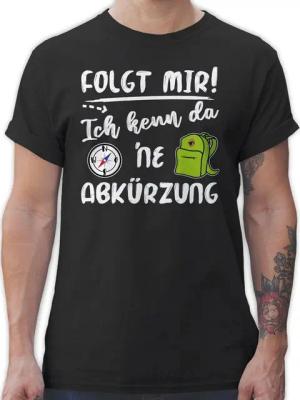 Shirtracer T-Shirt Folgt mir ich kenn da ne Abkürzung Hobby Outfit