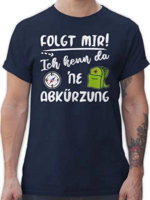 Shirtracer T-Shirt Folgt mir ich kenn da ne Abkürzung Hobby Outfit