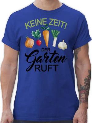 Shirtracer T-Shirt Keine Zeit der Garten ruft Hobby Outfit