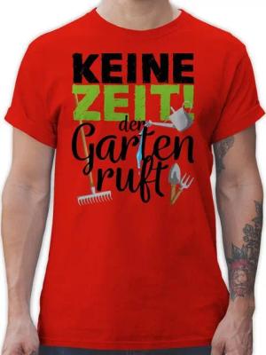 Shirtracer T-Shirt Keine Zeit der Garten ruft - Gartengeräte Hobby Outfit