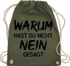 Shirtracer Turnbeutel Warum hast du nicht nein gesagt, Schlager Party Outfit